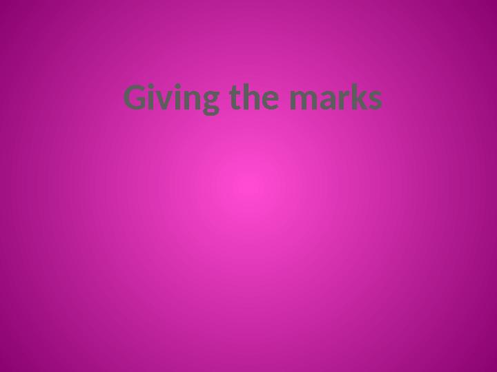 Giving the marks