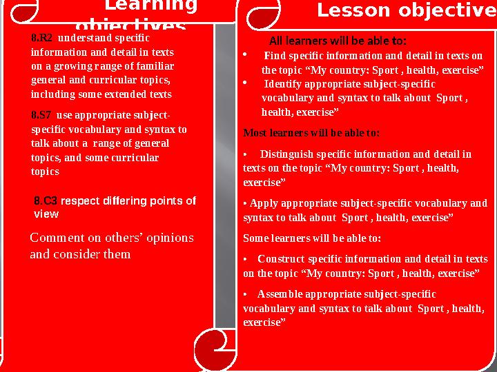 Learning objectives Lesson objectives 8.R2 understand specific information and detail in texts on a growing range