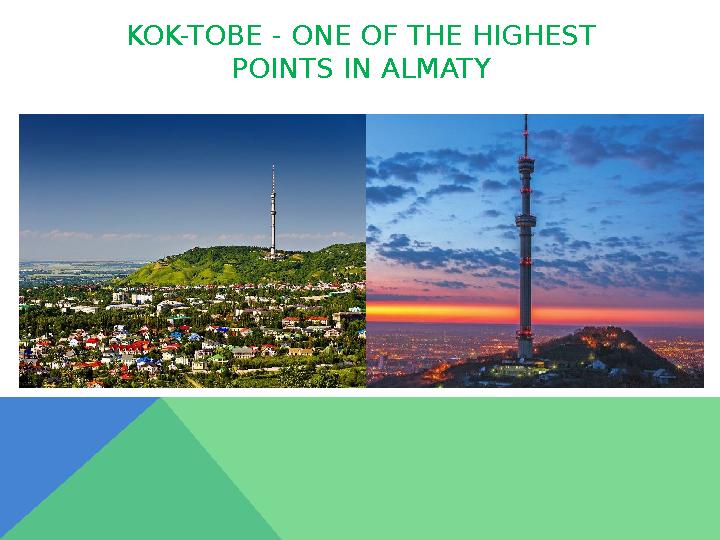 KOK-TOBE - ONE OF THE HIGHEST POINTS IN ALMATY