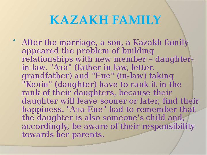 KAZAKH FAMILY  After the marriage, a son, a Kazakh family appeared the problem of building relationships with new member – da