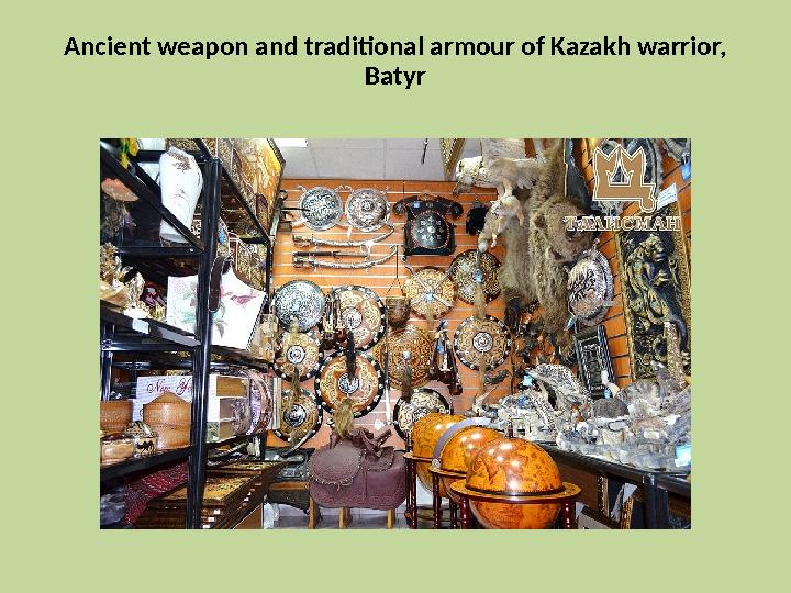 Ancient weapon and traditional armour of Kazakh warrior, Batyr