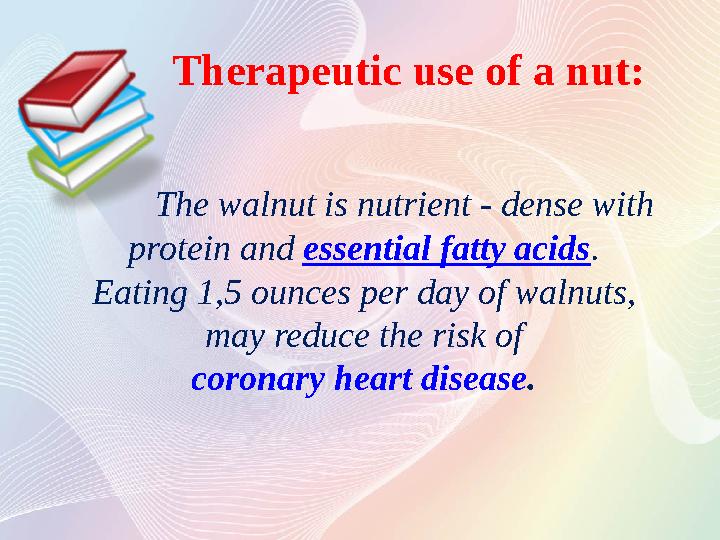 Therapeutic use of a nut : The walnut is nutrient - dense with protein and essential fatty acids . Eati