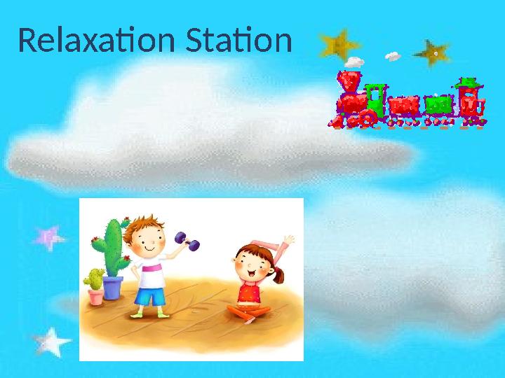 Relaxation Station