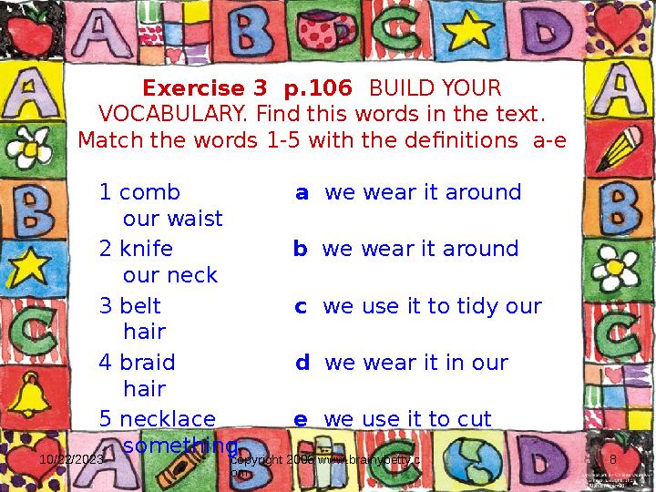 10/22/2023 copyright 2006 www.brainybetty.c om 81 comb a we wear it around our waist 2 knife