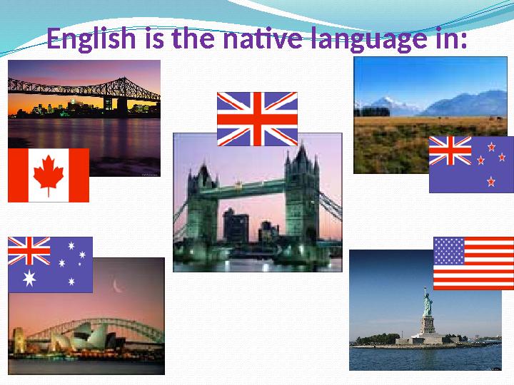 English is the native language in :