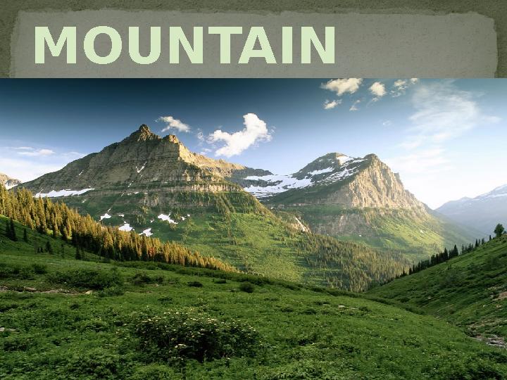 MOUNTAIN