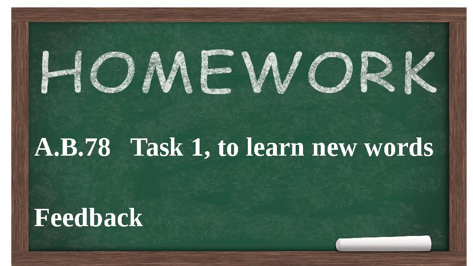 A.B.78 Task 1, to learn new words Feedback