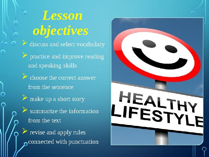 Lesson objectives  discuss and select vocabulary  practice and improve reading and speaking skills  choose the corre