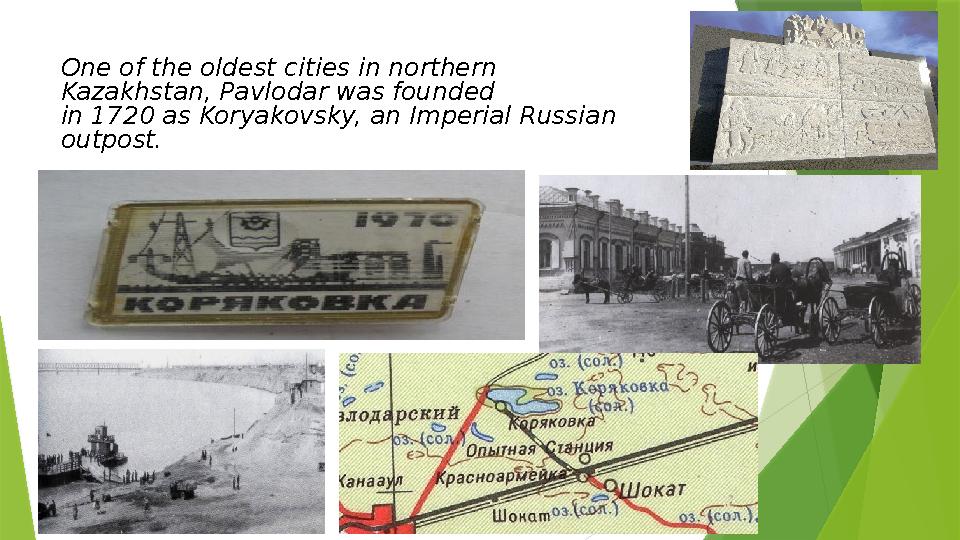 One of the oldest cities in northern Kazakhstan, Pavlodar was founded in 1720 as Koryakovsky, an Imperial Russian outpost.