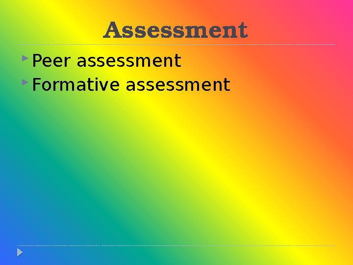 Assessment  Peer assessment  Formative assessment