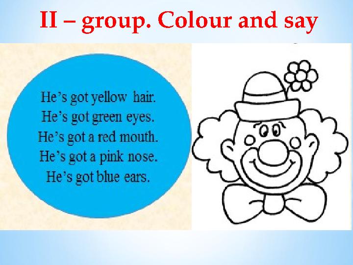 II – group. Colour and say