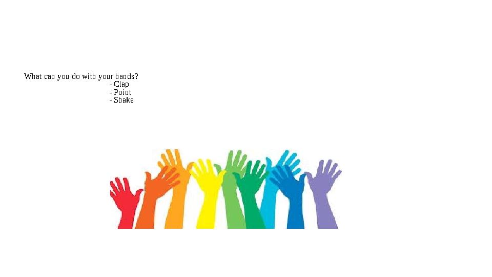 What can you do with your hands? - Clap - Po