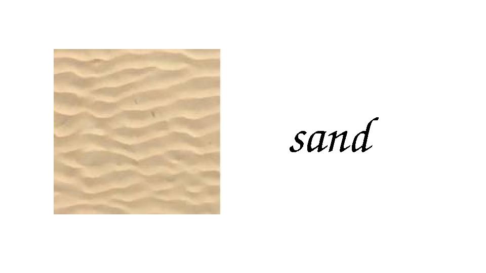 sand