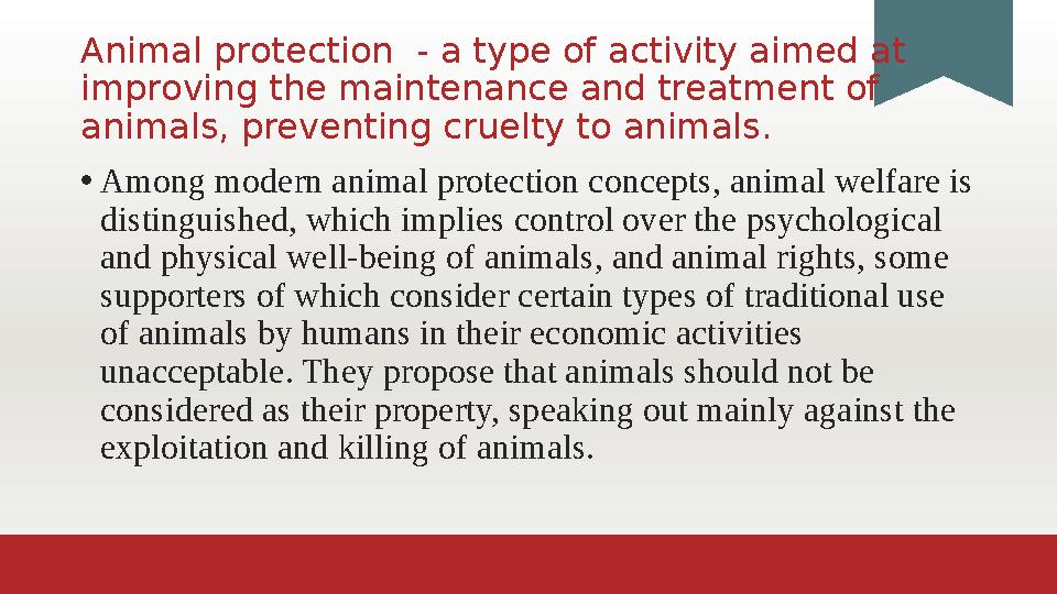 Animal protection - a type of activity aimed at improving the maintenance and treatment of animals, preventing cruelty to ani