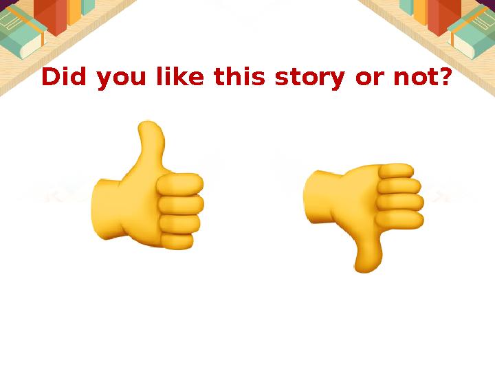 Did you like this story or not?