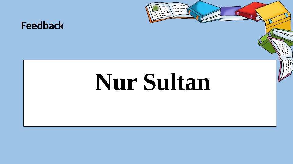 Feedback Nur Sultan