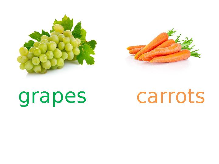 grapes carrots