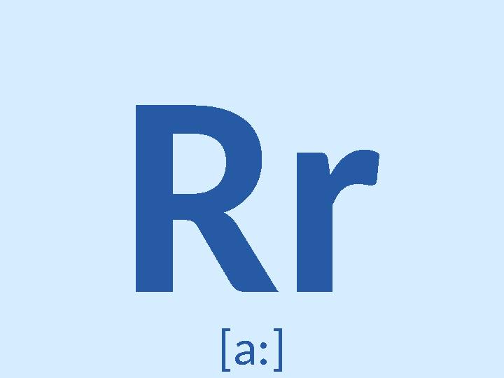 Rr [a:]