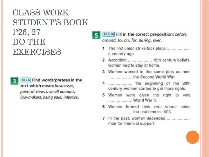 CLASS WORK STUDENT’S BOOK P26, 27 DO THE EXERCISES