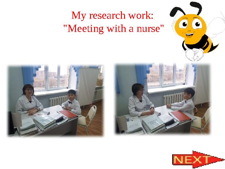 My research work: "Meeting with a nurse"