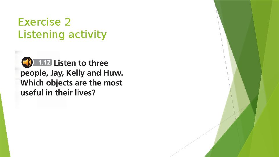 Exercise 2 Listening activity