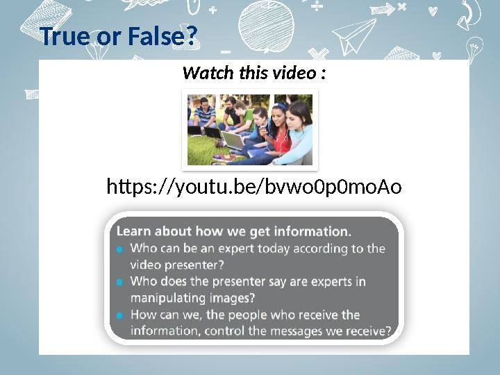 True or False? Watch this video : https:/youtu.be/bvwo0p0moAo