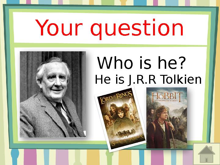 Your question Who is he? He is J.R.R Tolkien