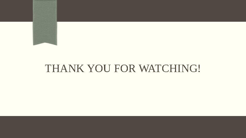 THANK YOU FOR WATCHING!