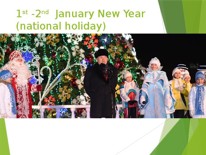 1 st -2 nd January New Year (national holiday)