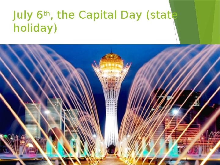 July 6 th , the Capital Day (state holiday)