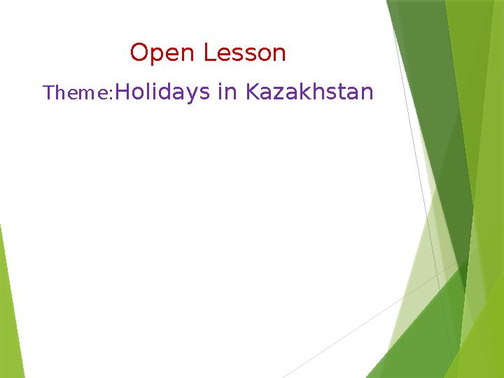 Open Lesson Theme : Holidays in Kazakhstan