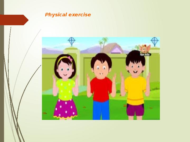 Physical exercise