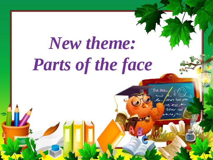 New theme: Parts of the face