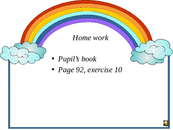 Home work • Pupil’s book • Page 92, exercise 10