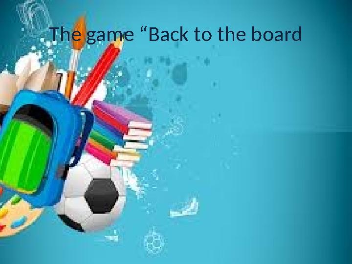 The game “Back to the board