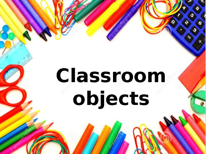 Classroom objects