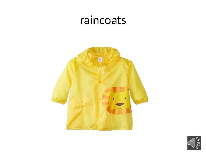 raincoats