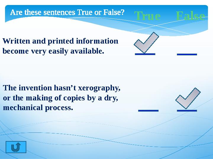 Written and printed information become very easily available. The invention hasn’t xerography, or the making of copies by a dr