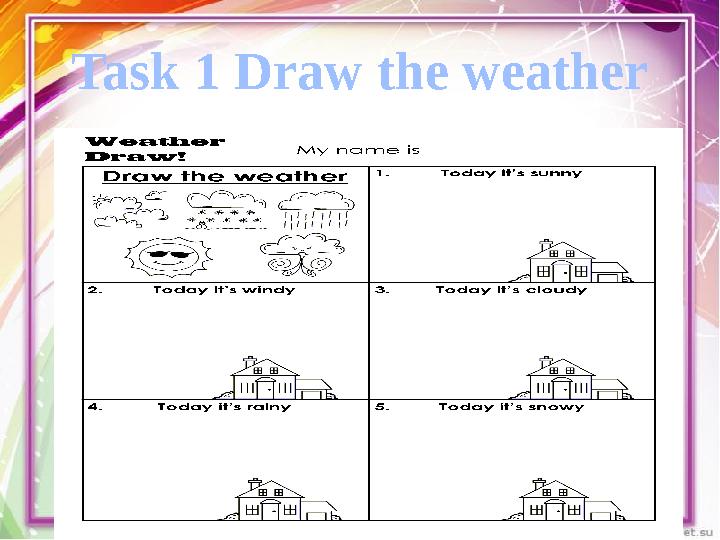 Task 1 Draw the weather