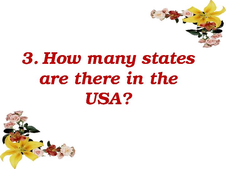 3 . How many states are there in the USA?