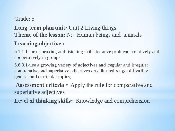 Grade: 5 Long-term plan unit: Unit 2 Living things Theme of the lesson: № Human beings and