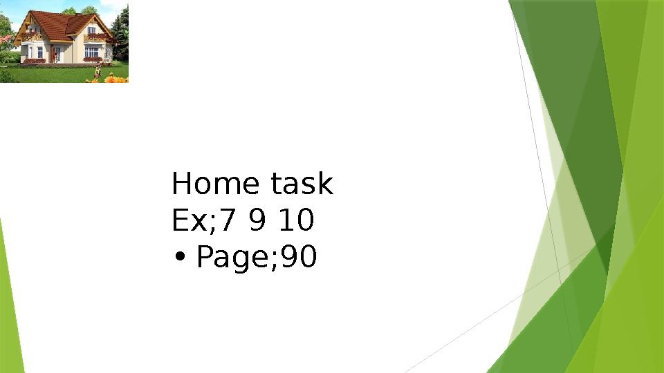 Home task Ex;7 9 10 • Page;90