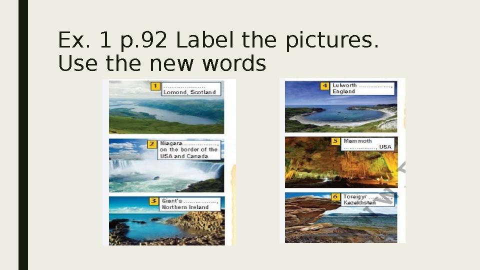 Ex. 1 p.92 Label the pictures. Use the new words
