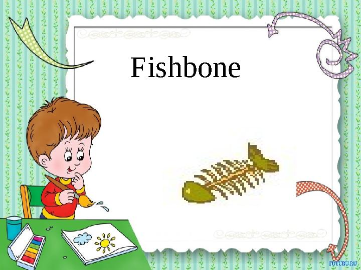 Fishbone