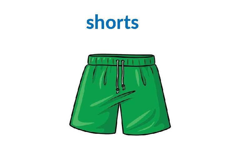 shorts