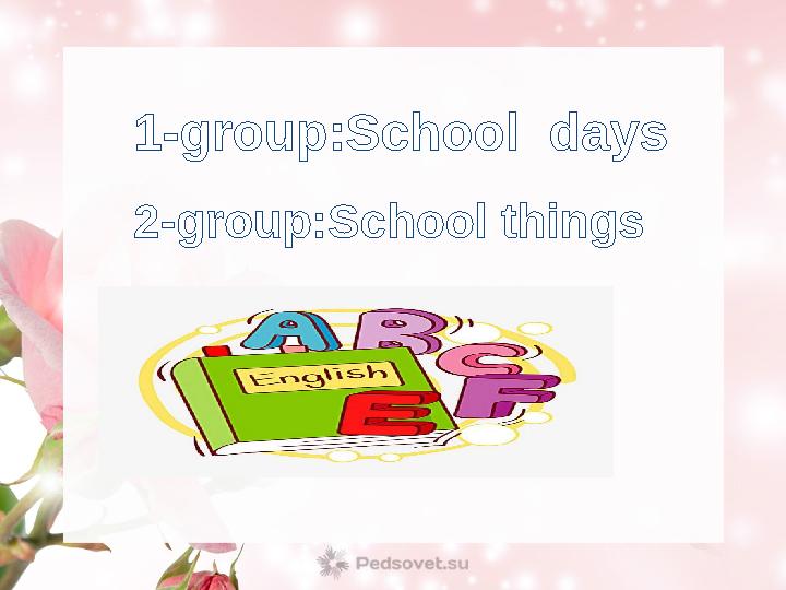 1-group:School days 2-group:School things