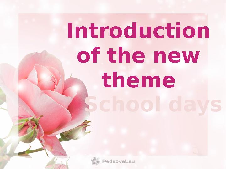 Introduction of the new theme School days