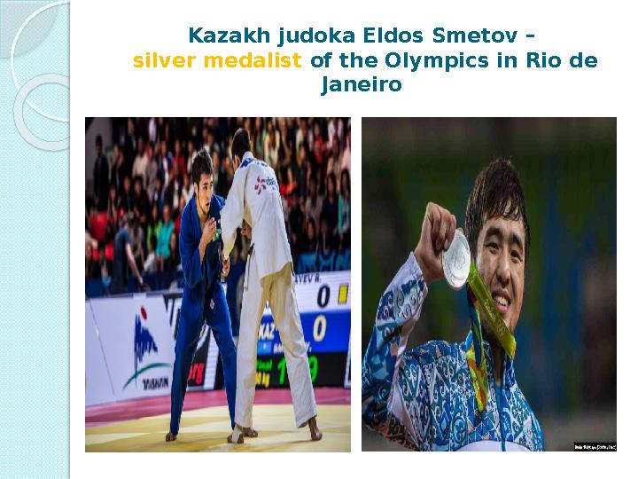 Kazakh judoka Eldos Smetov – silver medalist of the Olympics in Rio de Janeiro