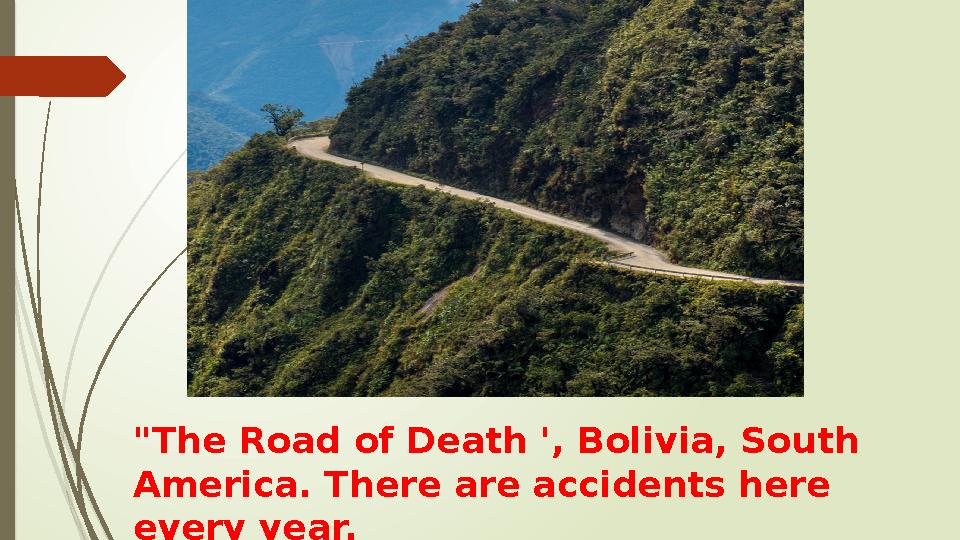 "The Road of Death ', Bolivia, South America. There are accidents here every year.