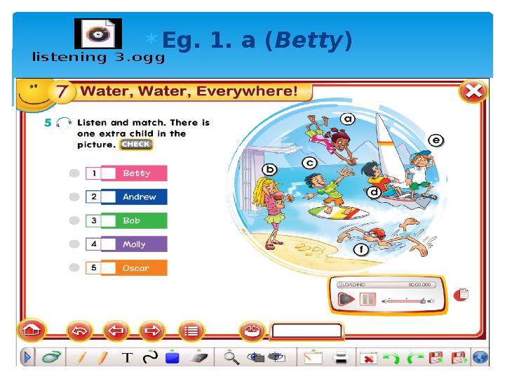  Eg. 1. a ( Betty )listening 3.ogg